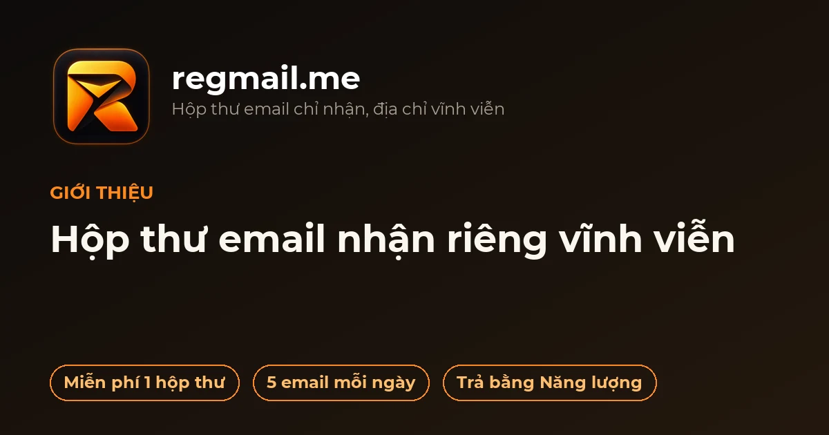 RegMail.me: Hộp Thư Email Nhận Riêng Vĩnh Viễn